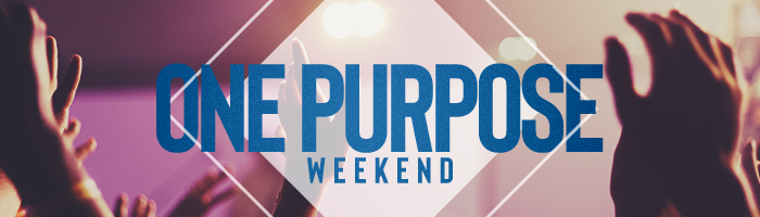 One Purpose Weekend 2019